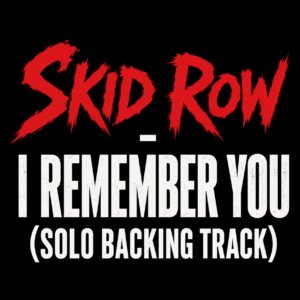 Skid Row - I Remember You (solo backing track)