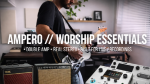 HOTONE AMPERO II // WORSHIP ESSENTIALS (STOMP & STAGE)