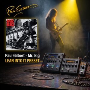 Paul Gilbert (Lean Into It / Mr. Big) - TONEX (One / Pedal / Board)